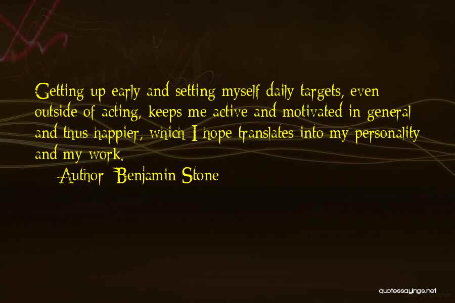 Getting Motivated To Work Out Quotes By Benjamin Stone