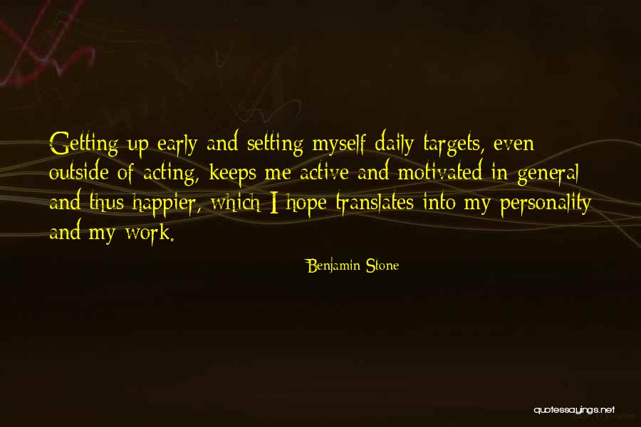 Getting Motivated To Work Out Quotes By Benjamin Stone Getting Motivated To Work Out Quotes By Benjamin Stone