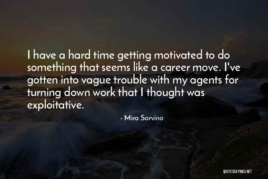 Getting Motivated To Work Out Quotes By Mira Sorvino