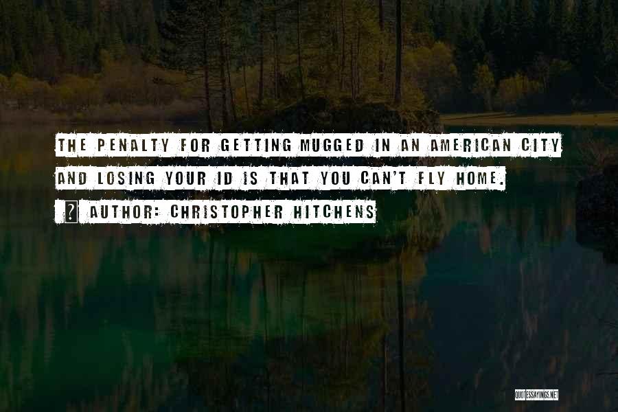 Getting Mugged Off Quotes By Christopher Hitchens