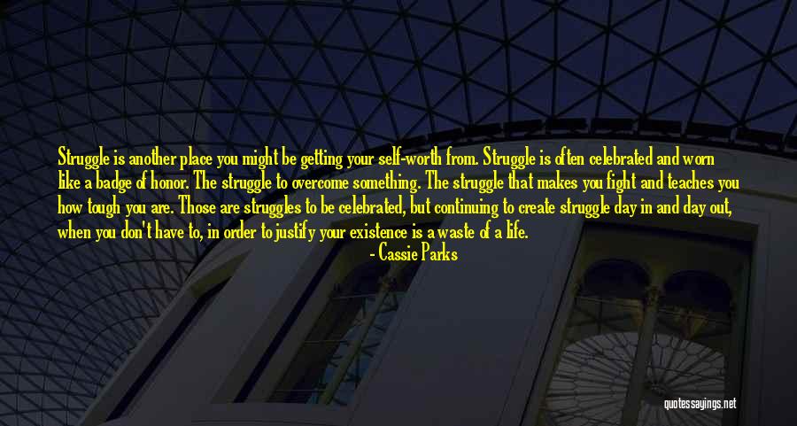 Getting My Life In Order Quotes By Cassie Parks