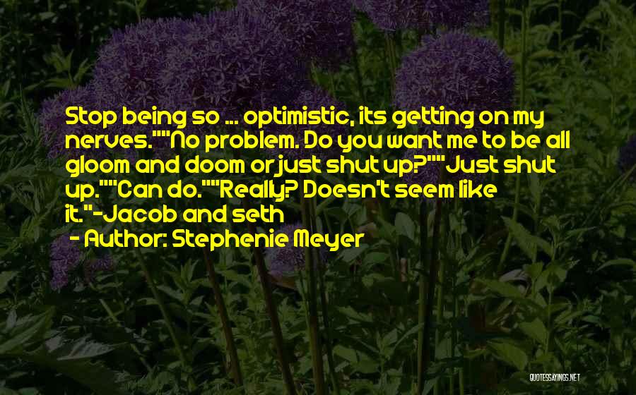 Getting My Nerves Quotes By Stephenie Meyer