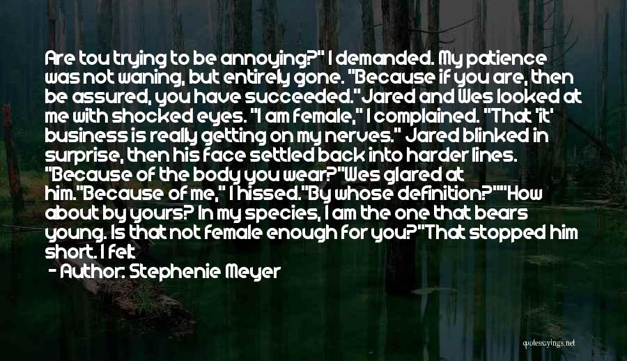 Getting My Nerves Quotes By Stephenie Meyer
