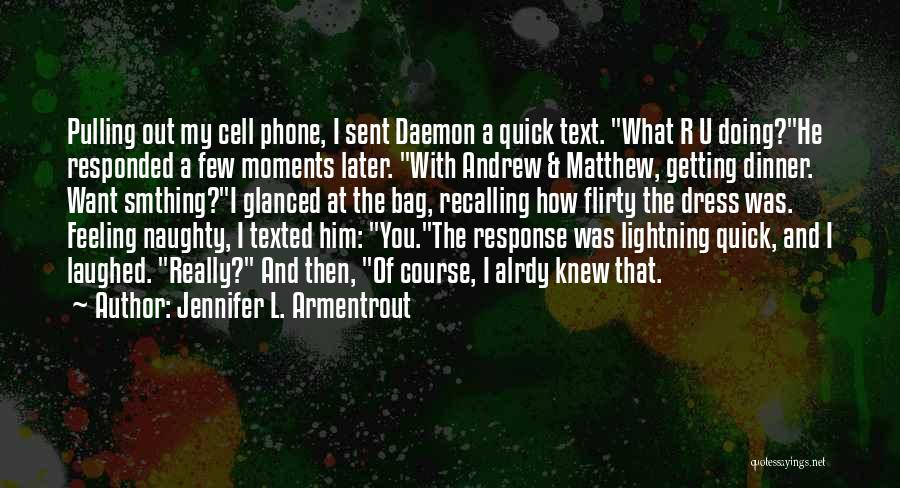 Getting No Response Quotes By Jennifer L. Armentrout