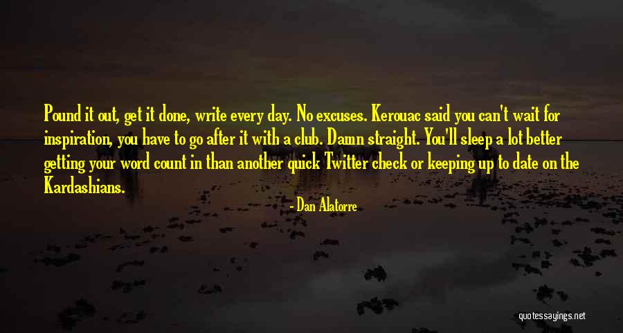 Getting No Sleep Quotes By Dan Alatorre Getting No Sleep Quotes By Dan Alatorre