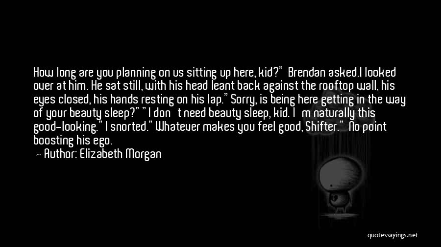 Getting No Sleep Quotes By Elizabeth Morgan