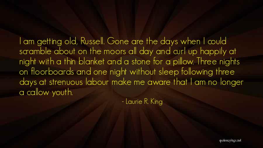 Getting No Sleep Quotes By Laurie R. King Getting No Sleep Quotes By Laurie R. King