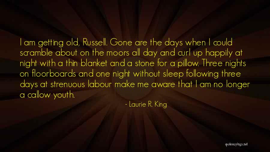 Getting No Sleep Quotes By Laurie R. King