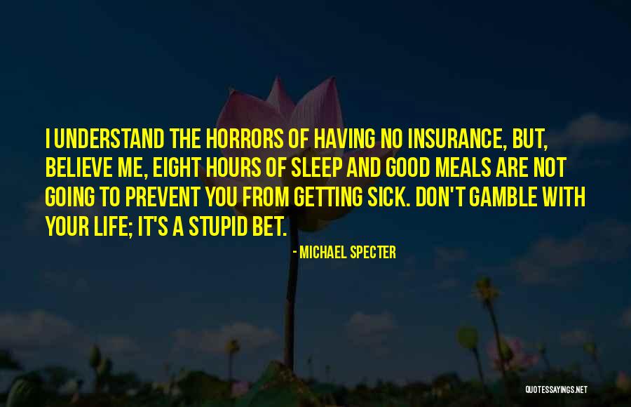 Getting No Sleep Quotes By Michael Specter Getting No Sleep Quotes By Michael Specter