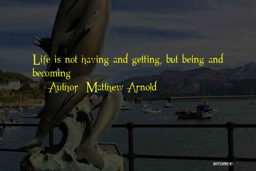 Getting Nowhere In Life Quotes By Matthew Arnold