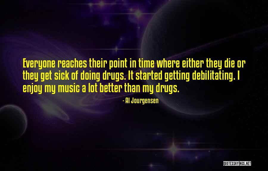 Getting Off Drugs Quotes By Al Jourgensen Getting Off Drugs Quotes By Al Jourgensen