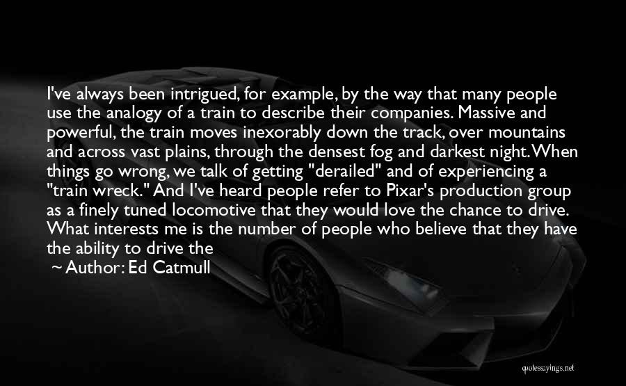 Getting Off Track Quotes By Ed Catmull