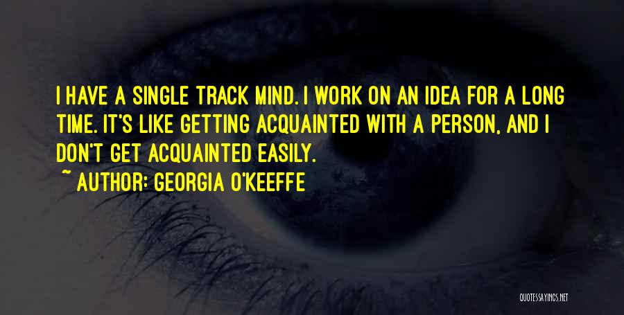 Getting Off Track Quotes By Georgia O'Keeffe