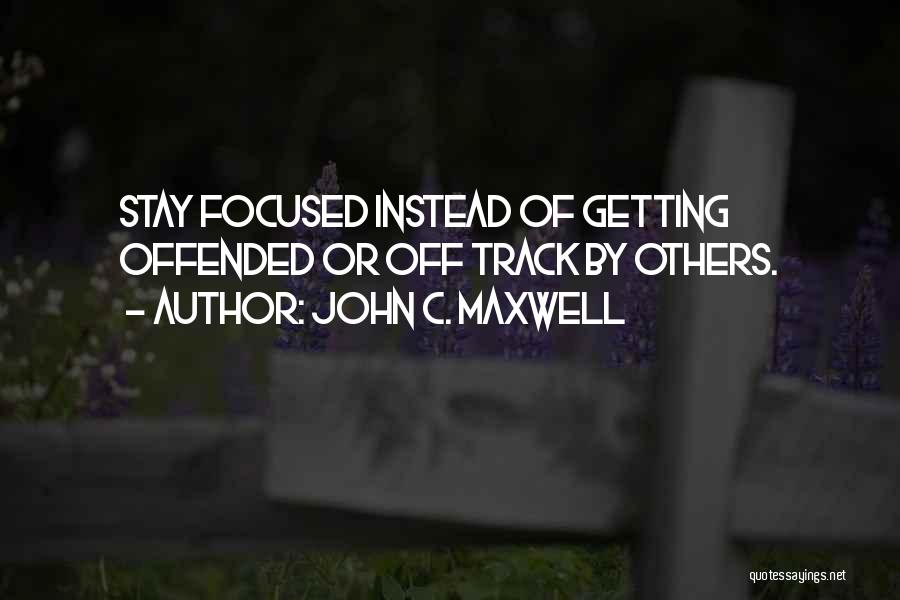 Getting Off Track Quotes By John C. Maxwell