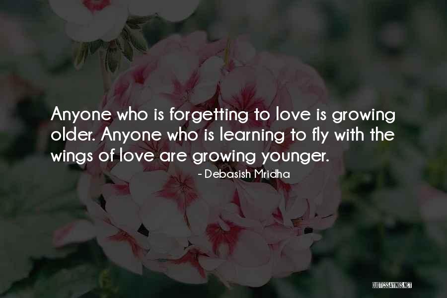 Getting Old And Forgetting Quotes By Debasish Mridha Getting Old And Forgetting Quotes By Debasish Mridha