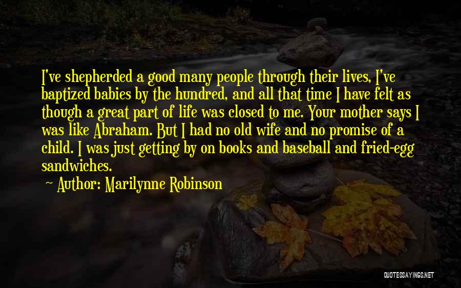 Getting Old Is Good Quotes By Marilynne Robinson