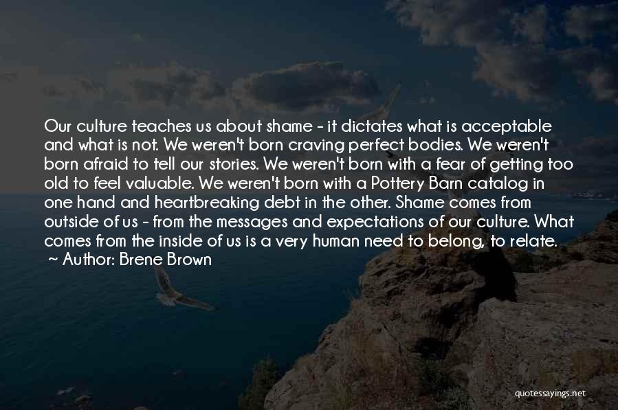 Getting Old Is Quotes By Brene Brown