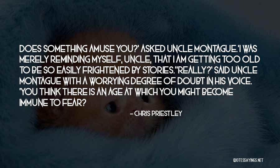 Getting Old Is Quotes By Chris Priestley