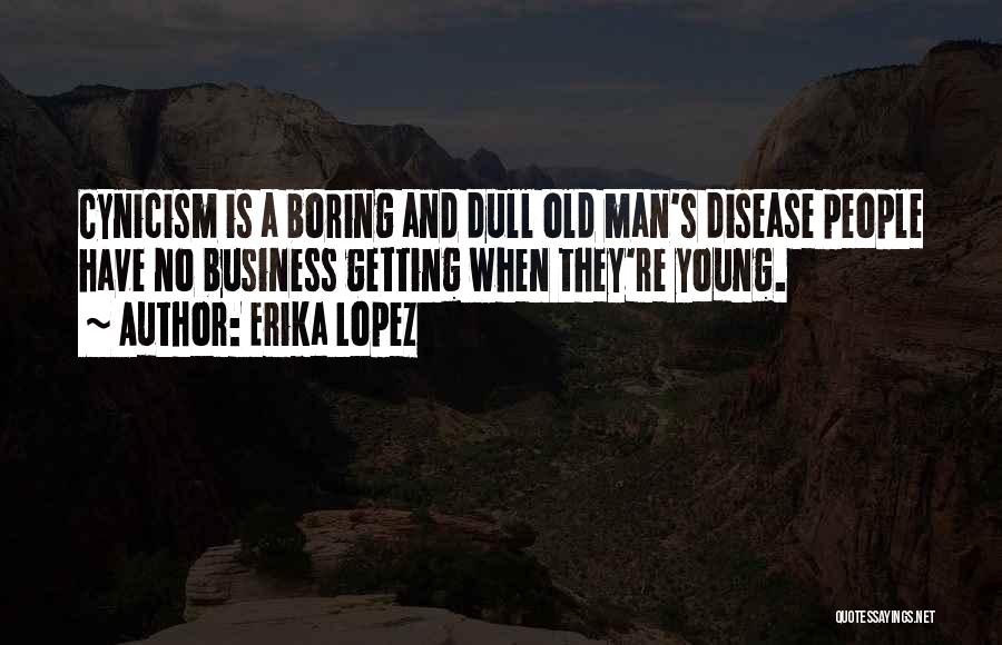 Getting Old Is Quotes By Erika Lopez