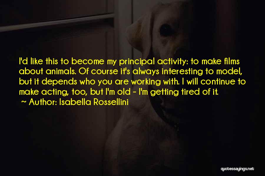 Getting Old With You Quotes By Isabella Rossellini