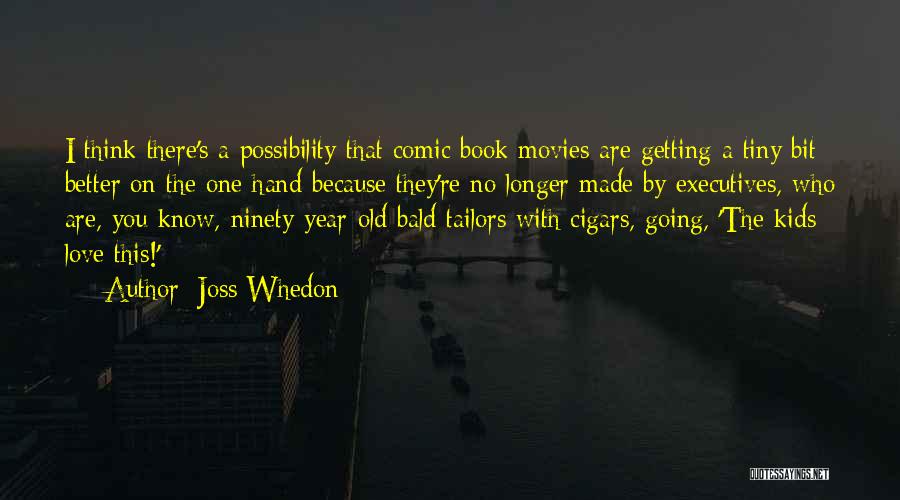 Getting Old With You Quotes By Joss Whedon