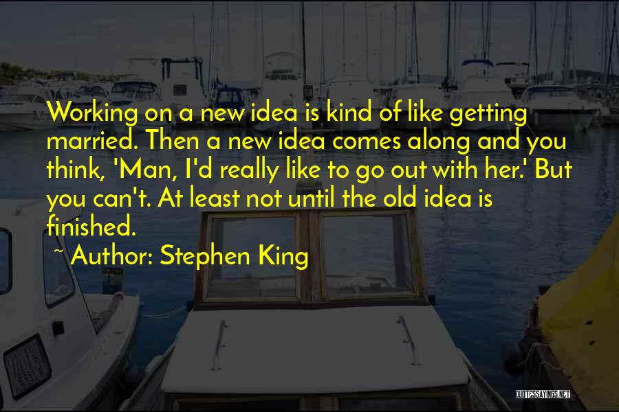 Getting Old With You Quotes By Stephen King