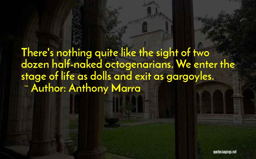 Getting Older And Life Quotes By Anthony Marra