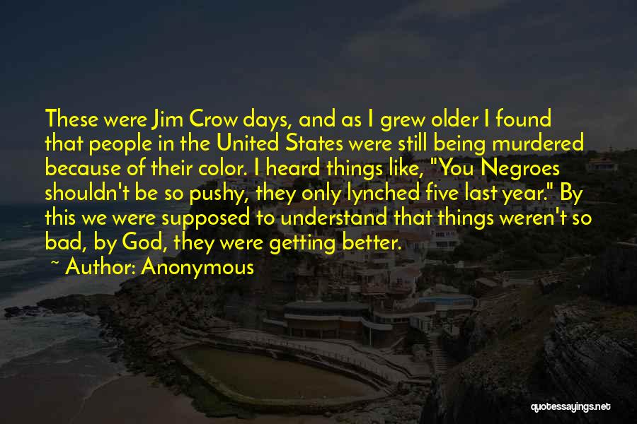 Getting Older Getting Better Quotes By Anonymous