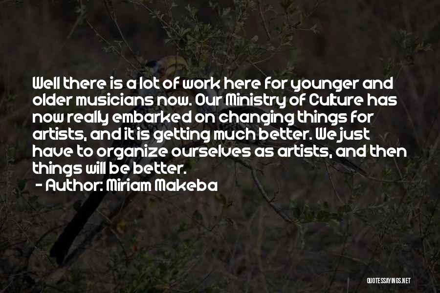 Getting Older Getting Better Quotes By Miriam Makeba