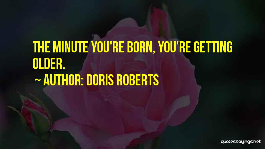 Getting Older Quotes By Doris Roberts