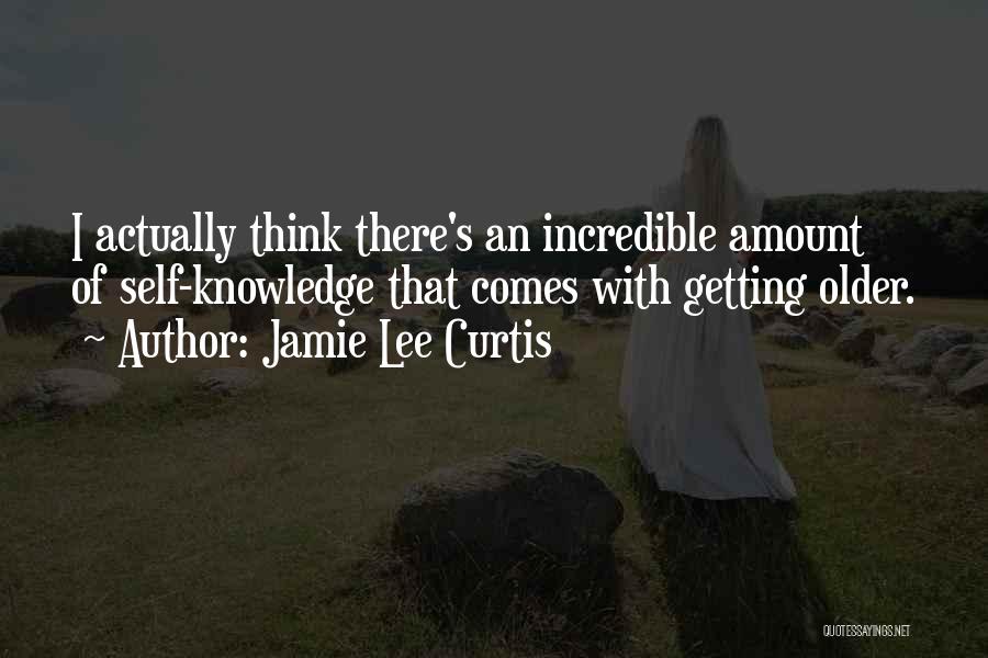 Getting Older Quotes By Jamie Lee Curtis