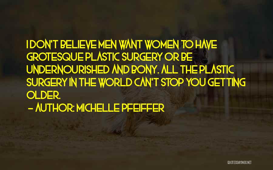 Getting Older Quotes By Michelle Pfeiffer