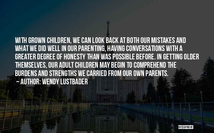 Getting Older Quotes By Wendy Lustbader