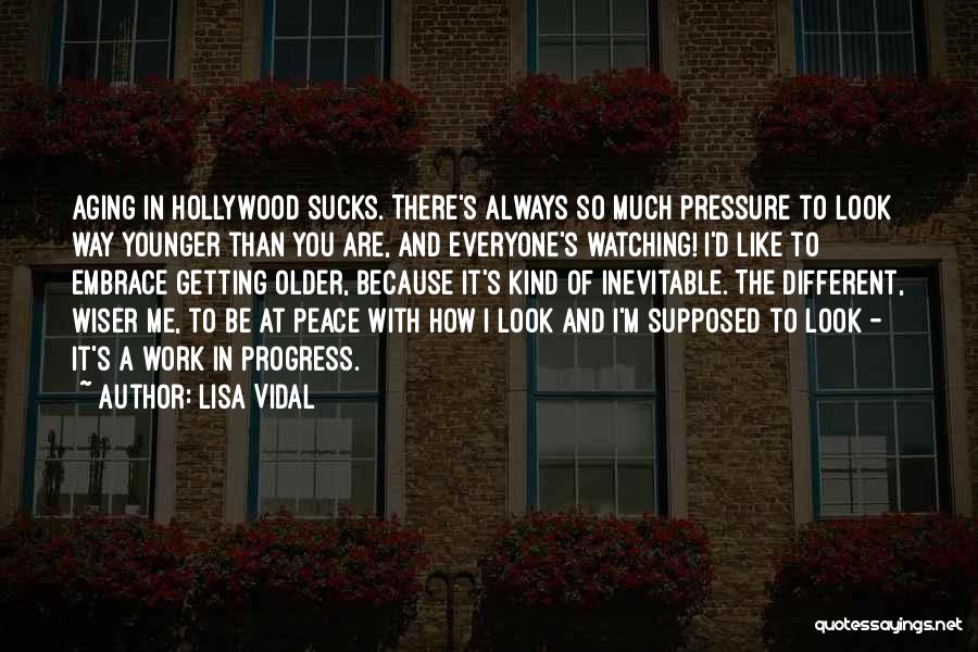 Getting Older Wiser Quotes By Lisa Vidal