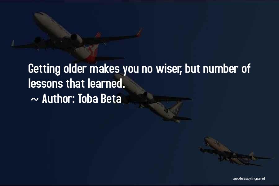 Getting Older Wiser Quotes By Toba Beta