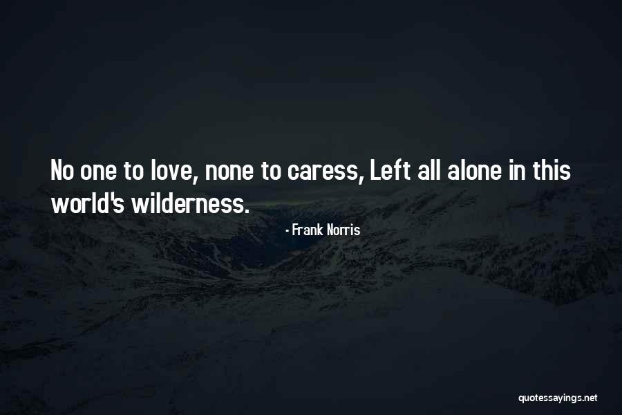 Getting On My Bad Side Quotes By Frank Norris Getting On My Bad Side Quotes By Frank Norris