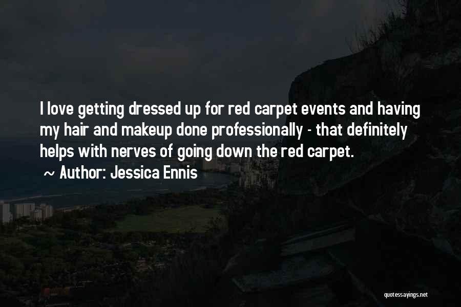 Getting On Nerves Quotes By Jessica Ennis
