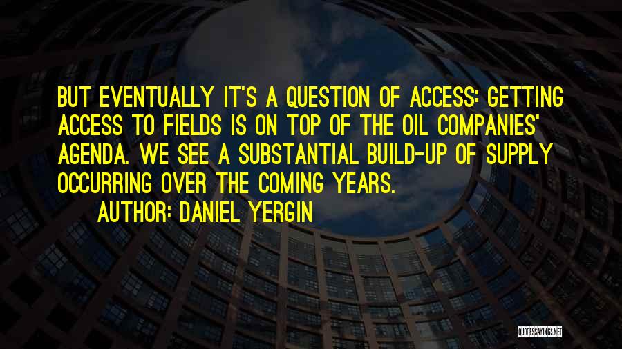 Getting On Top Quotes By Daniel Yergin