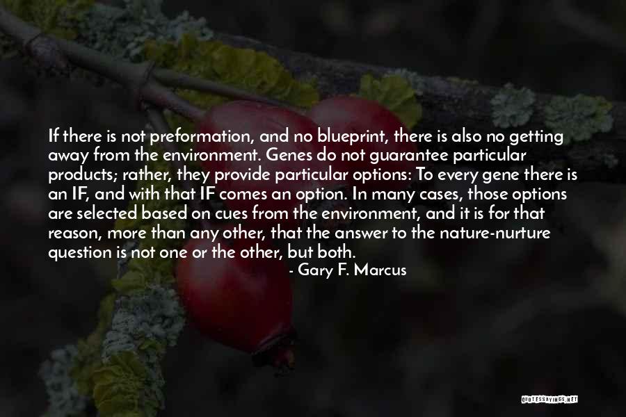 Getting On With It Quotes By Gary F. Marcus Getting On With It Quotes By Gary F. Marcus