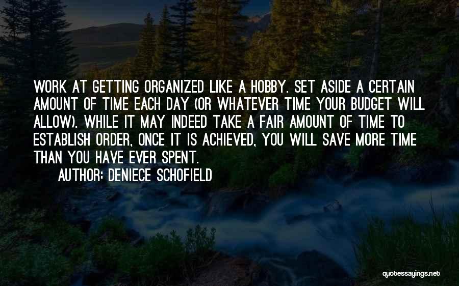 Getting Organized Quotes By Deniece Schofield