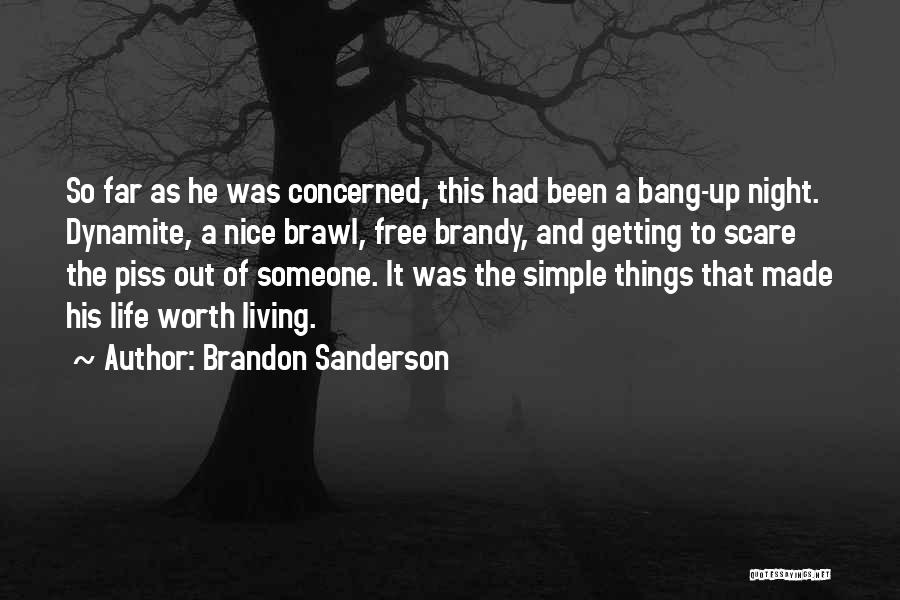 Getting Out And Living Life Quotes By Brandon Sanderson