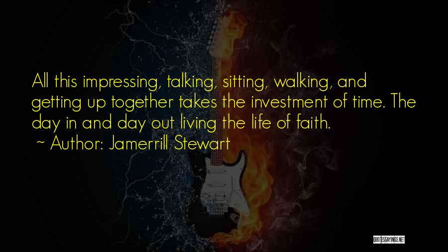Getting Out And Living Life Quotes By Jamerrill Stewart