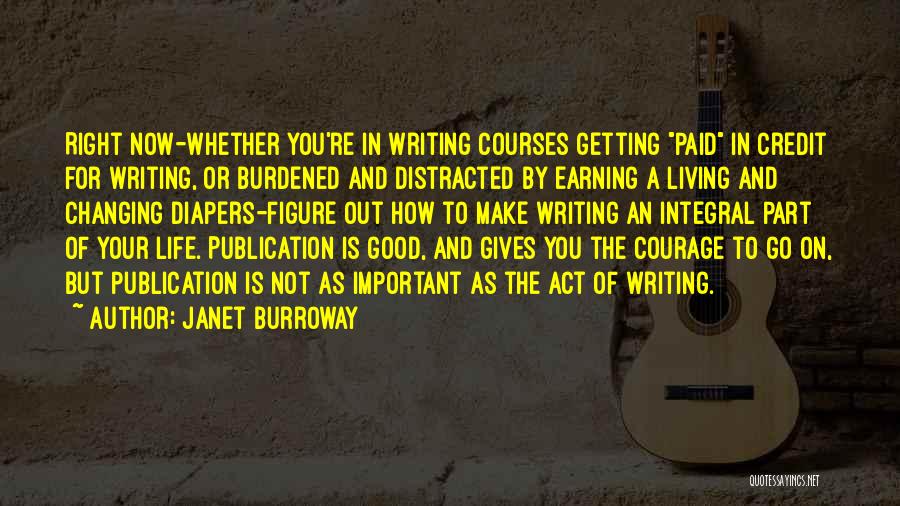 Getting Out And Living Life Quotes By Janet Burroway