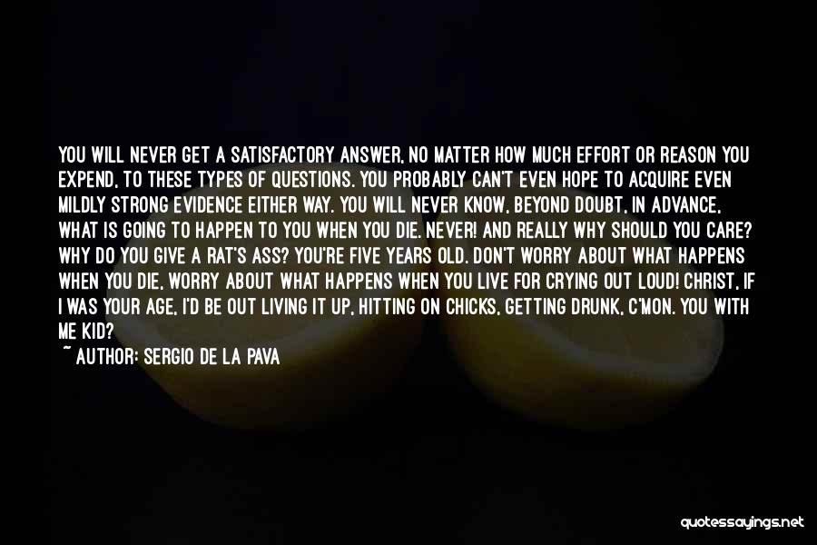 Getting Out And Living Life Quotes By Sergio De La Pava