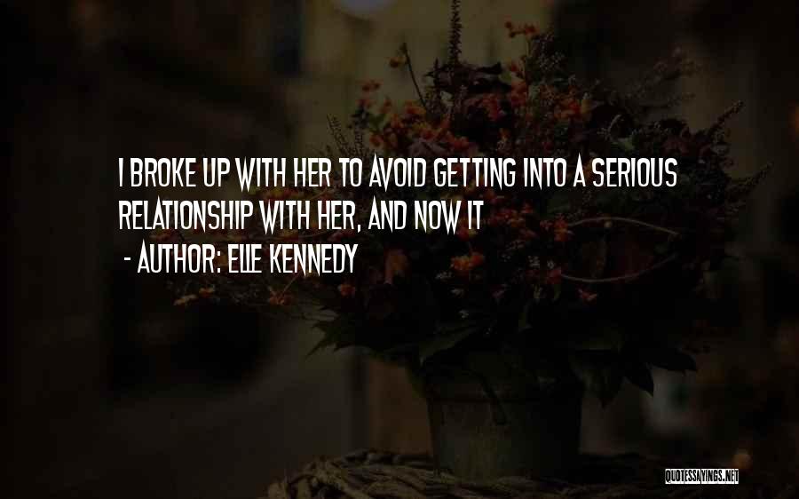 Getting Out Of A Relationship Quotes By Elle Kennedy