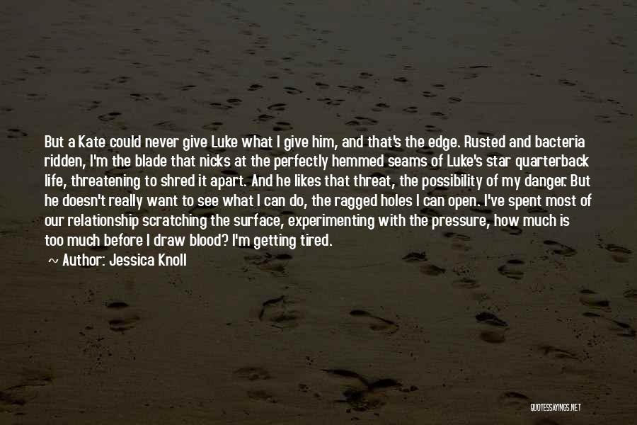 Getting Out Of A Relationship Quotes By Jessica Knoll