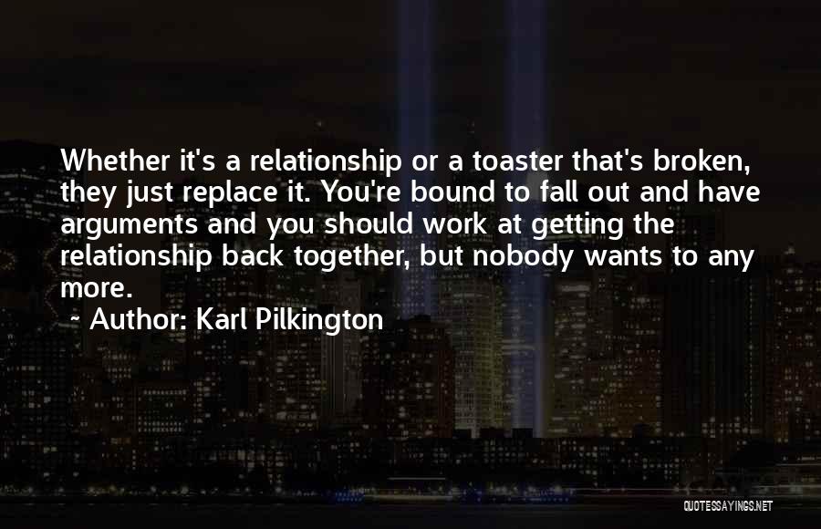 Getting Out Of A Relationship Quotes By Karl Pilkington