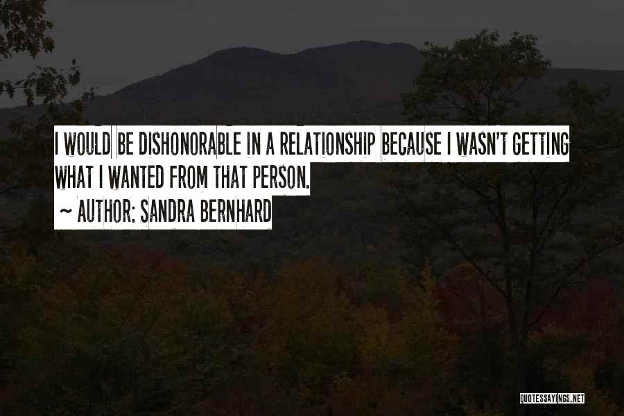 Getting Out Of A Relationship Quotes By Sandra Bernhard