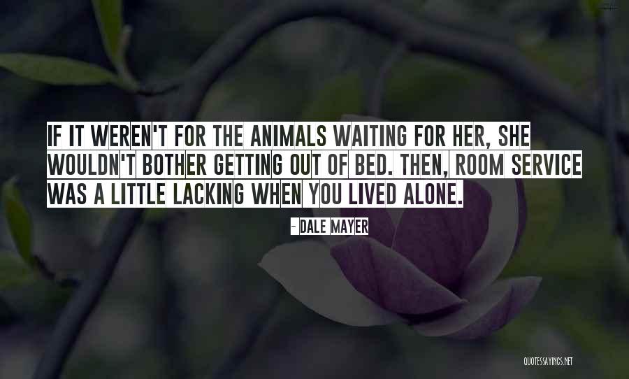 Getting Out Of Bed Quotes By Dale Mayer Getting Out Of Bed Quotes By Dale Mayer