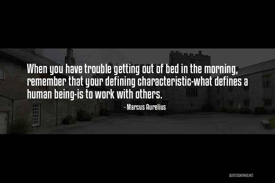 Getting Out Of Bed Quotes By Marcus Aurelius Getting Out Of Bed Quotes By Marcus Aurelius